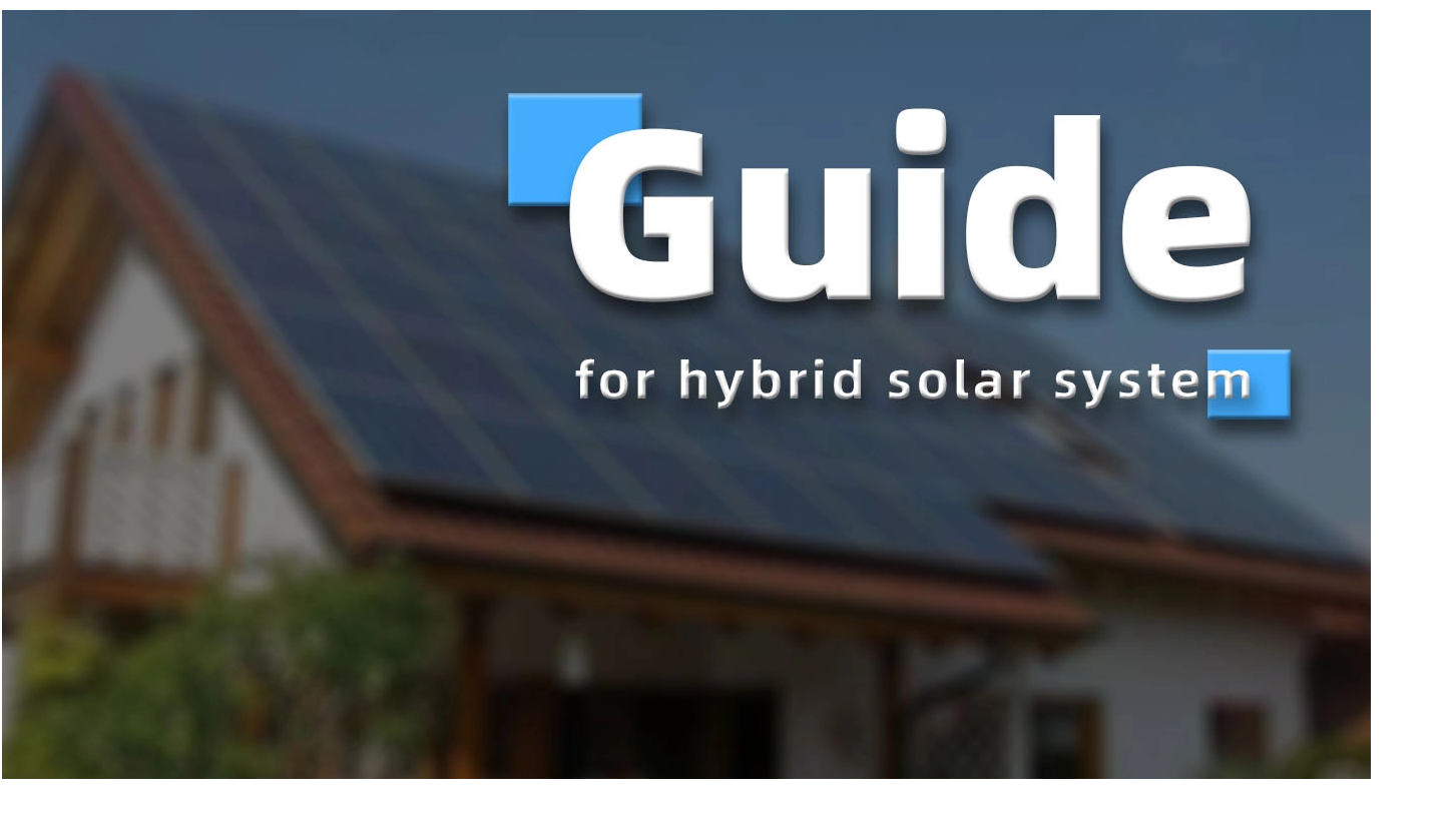 A Complete Guide to Hybrid Solar Systems